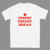 Insert Cheesy Bread Shirt Pointing Arrow Foodie Humor 3 Insert Cheesy Bread Shirt Pointing Arrow Foodie Humor