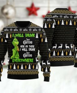 Jose Cuervo Grinch Will Drink Everywhere Ugly Sweater