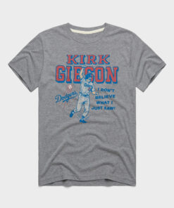 Kirk Gibson I Don't Believe What I Just Saw T-Shirt