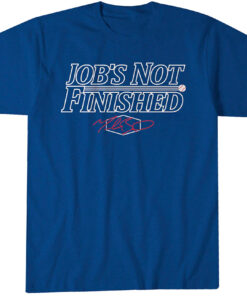 Los Angeles Baseball Job's Not Finished Shirt