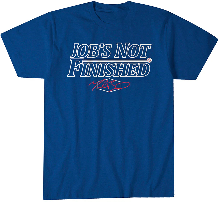 Los Angeles Baseball Job's Not Finished Shirt Los Angeles Baseball Job's Not Finished Shirt