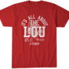 Louisville Football It's All About The Lou Shirt 2 Louisville Football It's All About The Lou T-Shirt