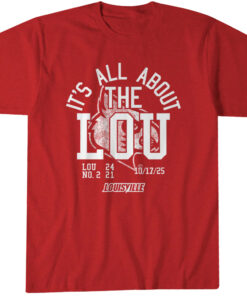 Louisville Football It's All About The Lou T-Shirt