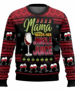Mama Needs Her Jingle Juice Ugly Christmas Sweater
