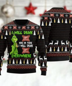 Miller High Life Grinch Will Drink Everywhere Ugly Sweater