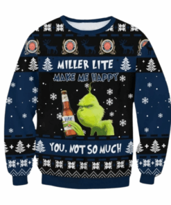 Miller Lite Make Grinch Happy Ugly Sweater