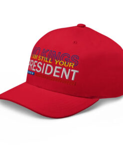 No Kings - I am still your President Cap-Red
