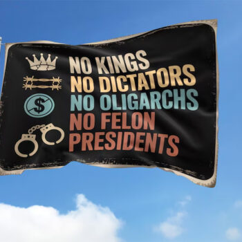No Kings No Dictators No Obligarchs House Flag