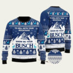 Show-me-your-busch-to-hell-with-your-mountains-ugly-christmas-sweater.jpg