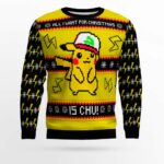 All I Want For Christmas Is Chu Christmas Pikachuu Pokemonn Ugly Christmas Sweater