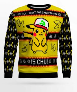 All I Want For Christmas Is Chu Christmas Pikachuu Pokemonn Ugly Christmas Sweater