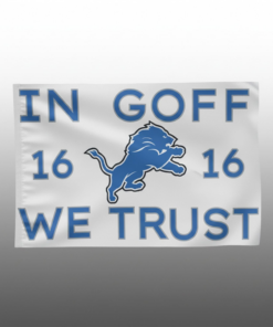 2025 Lions In Goff We Trust Flag