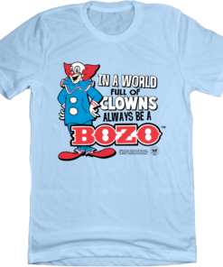 Bozo in a World Full of Clowns T-Shirt