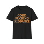 Brad Lander Good F Riddance Black T-Shirt