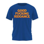 Brad Lander Good F Riddance Blue T-Shirt
