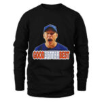 Coach Ben Johnson Good Better Best T-Shirt