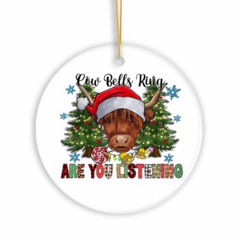 Cow Bells Ring Are You Listening Christmas Ornament, Highland Cow with Santa Hat
