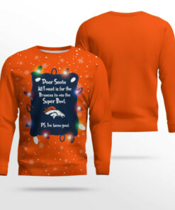 Denver Broncos Dear Santa To Win Super Bowl Ugly Christmas Sweater 2025