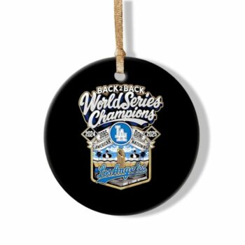 Dodgers Back To Back World Series Champions 2025 Ornament