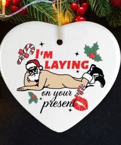 I’m Laying on your Present Dirty Santa Christmas Ornament, Funny Holiday Sex Gift