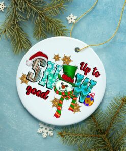Up to Snow Good Cute Christmas Ornament with Snowman and Festive Colors