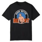 Good Better Best Bears Ben Johnson T-Shirt