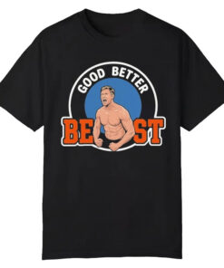Good Better Best Bears Ben Johnson T-Shirt