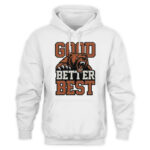 Good Better Best Bears Football Logo 2025 T-Shirt