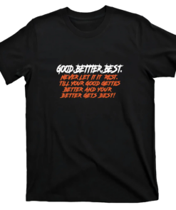 Good Better Best Bears T-Shirt