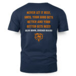Good Better Best Never Let It Rest! Bear Down! Chicago Bears T-Shirt
