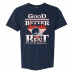 Good Better Best T-Shirt