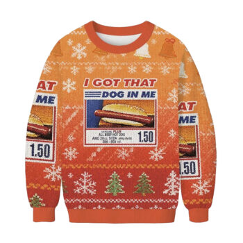 I Got That Dog In Me Christmas Ugly Sweater 2025