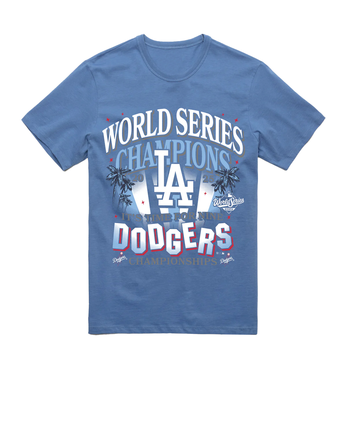 It's Time for Nine Los Angeles Dodgers 2025 World Series Champions T-Shirt It's Time for Nine Los Angeles Dodgers 2025 World Series Champions T-Shirt