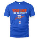 Matthew Schaefer You Like That One, Buddy T-Shirt