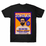 Mayor Zohran For a New York City You Can Afford T-Shirt