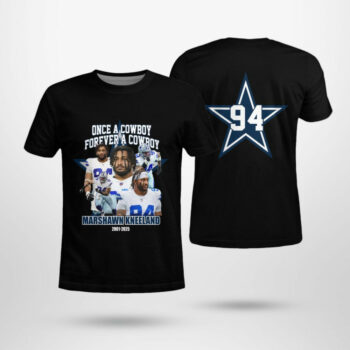 Once A Cowboy Forever A Cowboy Marshawn Kneeland 2001-2025 T-Shirt