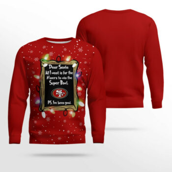 San Francisco 49ers Dear Santa To Win Super Bowl Ugly Christmas Sweater 2025