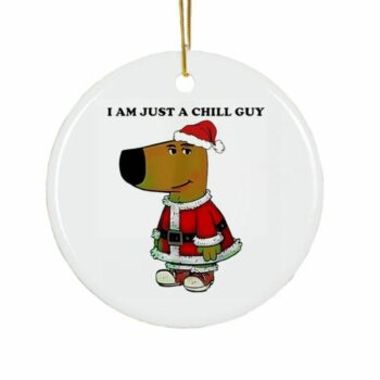 Santa Chill Guy I Am Just A Chill Ornament
