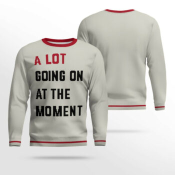 TS A Lot Going On At The Moment 2025 Christmas Ugly Sweater