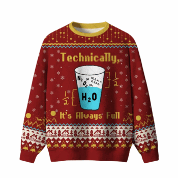 Technically It’s Always Full Ugly Christmas Sweater 2025