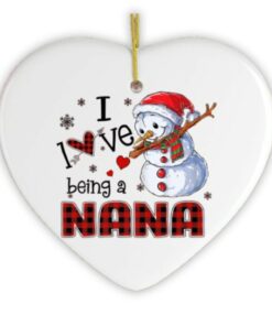 I Love Being a Nana Snowman Grandma Christmas Ornament
