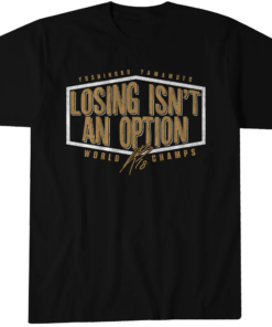 Yoshinobu Yamamoto Losing Isn't An Option World Champs T-Shirt