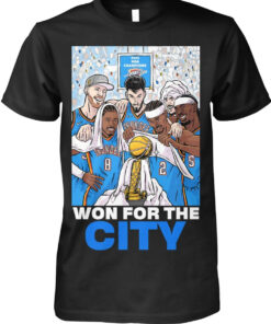 2025 National Basketball Association Champions Oklahoma City Thunder Won For The City T-Shirt