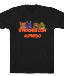 5 Noches Con Alfredo T-Shirt