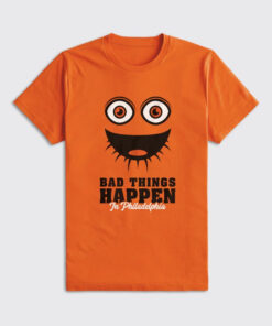 Bad Things Happen In Philadelphia T-Shirt