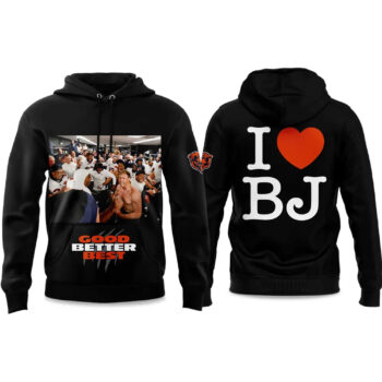 Bears Coach Ben Johnson Good Better Best Hoodie Version 2