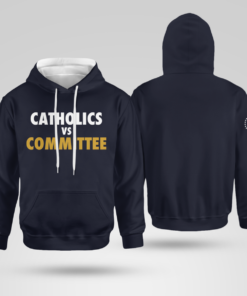 Catholics vs Committee Hoodie