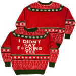 I Didn’t Say Fucking Yee Ugly Christmas Sweater 2025