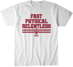 Indiana Football Fast Physical Relentless T-Shirt