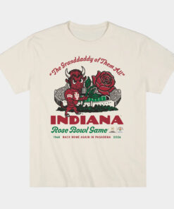 Indiana Hoosiers The Grandaddy of Them All 2026 Rose Bowl Game T-Shirt